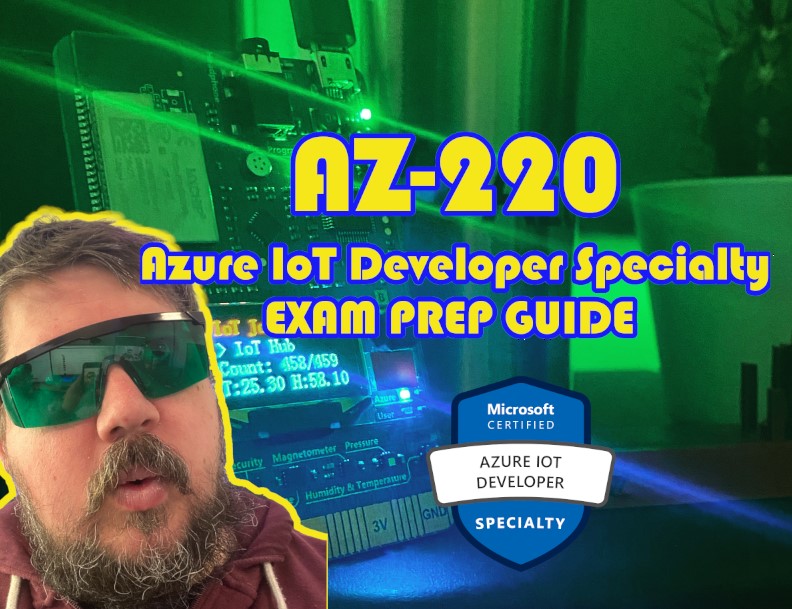 AZ-220 Microsoft Azure IoT Developer Exam Prep – Cloud Computing with a ...