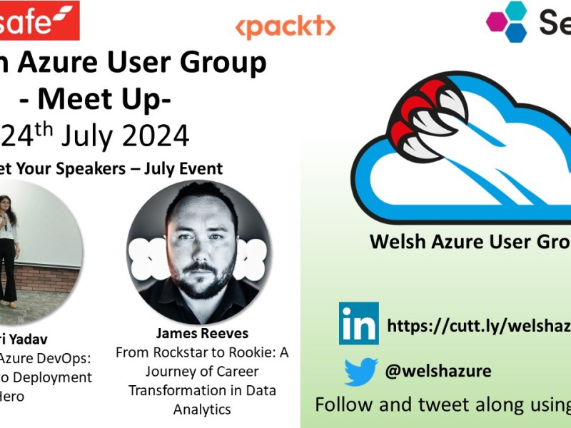 Welsh Azure User Group July 2024 Meet&nbsp;Up!