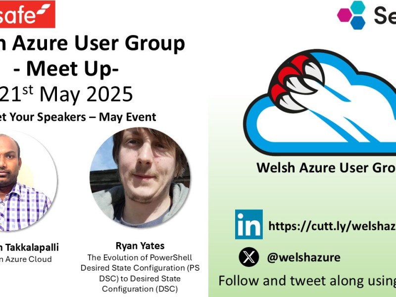 Welsh Azure User Group May 2025 Meet&nbsp;Up!